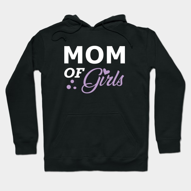 Mon of girls Hoodie by KC Happy Shop
